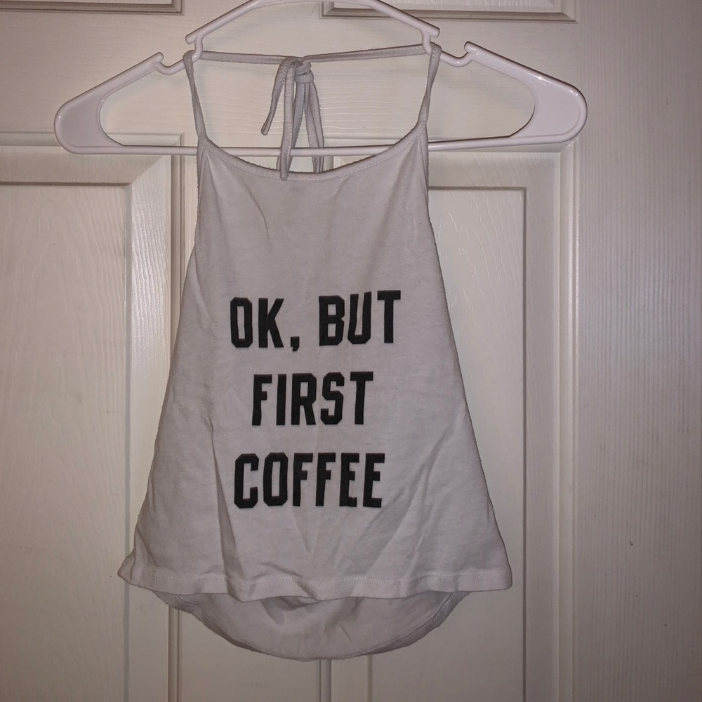“Ok, but first coffee” Halter